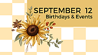 SEPTEMBER 12 | Birthdays and Events