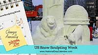 US Snow Sculpting Week - Changes Annually