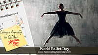 World Ballet Day - Changes Annually in October