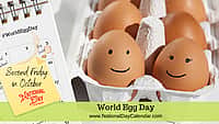 World Egg Day - Second Friday in October