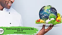 World Sustainable Gastronomy Day | June 18