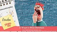 21 Ways to Beat Boredom