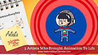5 Artists Who Brought Animation to Life