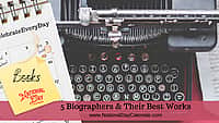 5 Biographers & Their Best Works