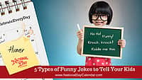 5 Types of Funny Jokes to Tell Your Kids