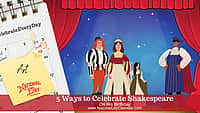 5 Ways to Celebrate Shakespeare