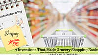 7 Inventions That Made Grocery Shopping Easier