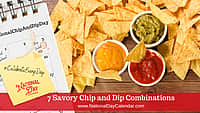 7 Savory Chip and Dip Combinations - Listicle