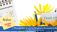 7 Thoughtful Ways to Brighten Someone's Day