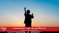 9 American Legends and Heroes