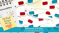 National 3-D Day - 3rd Day of 3rd Week in the 3rd Month