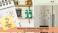 National Alphabet Magnet Day - May 9