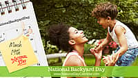 National Backyard Day - March 19th