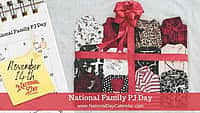 National Family PJ Day - November 14