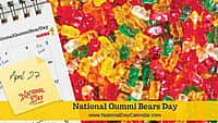 NATIONAL GUMMI BEAR DAY - April 27