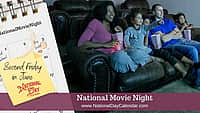 National Movie Night - Second Friday in June