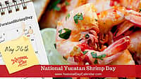 National Yucatan Shrimp Day - May 24
