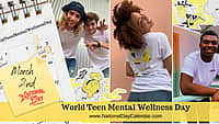 World Teen Mental Wellness Day - March 2