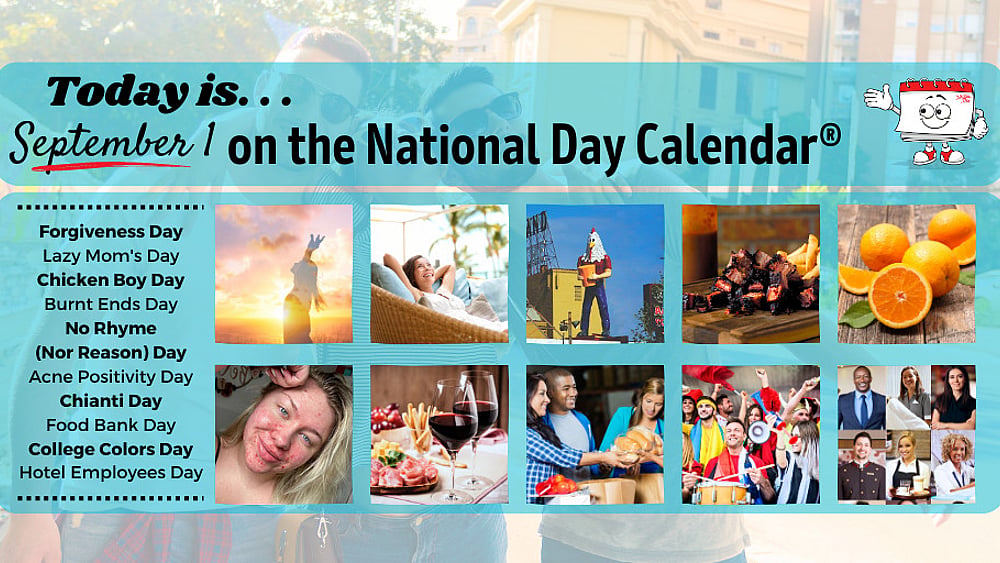 SEPTEMBER 1, 2023 | NATIONAL FORGIVENESS DAY | NATIONAL LAZY MOM’S DAY ...