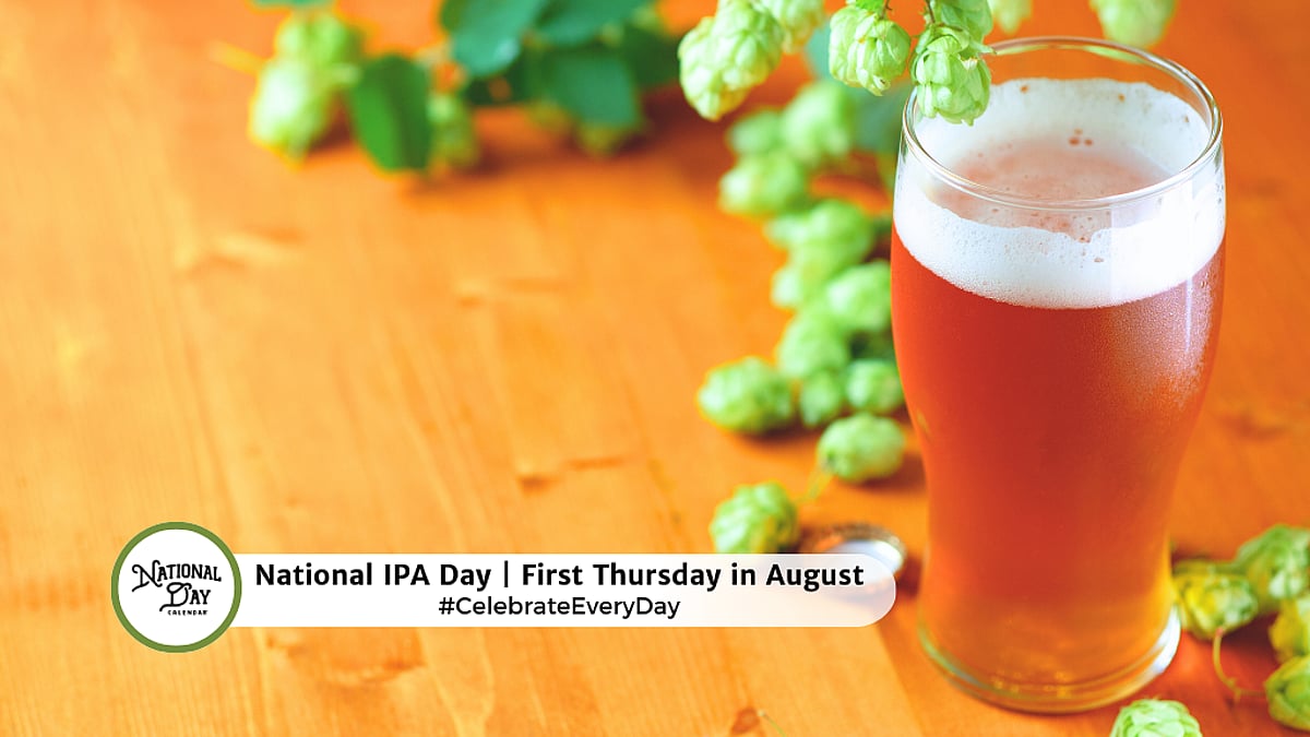 NATIONAL IPA DAY - August 6, 2026 - National Day Calendar