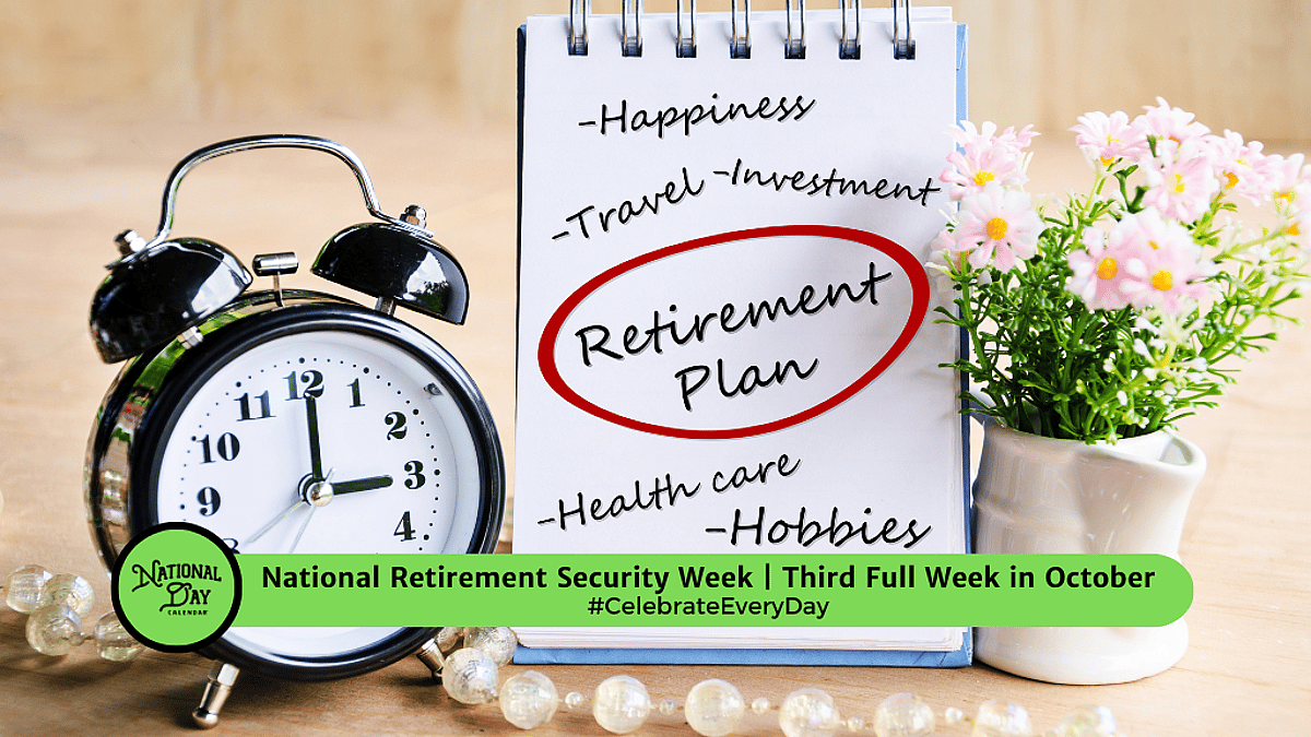 NATIONAL RETIREMENT SECURITY WEEK - October 3, 2026 - National Day Calendar