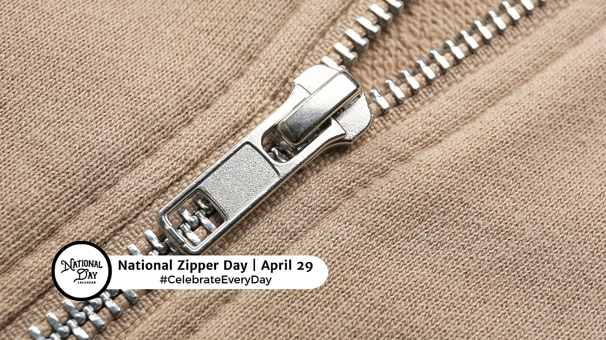 NATIONAL ZIPPER DAY - April 29, 2026 - National Day Calendar
