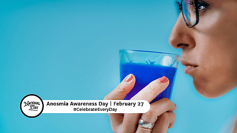 ANOSMIA AWARENESS DAY - February 27 