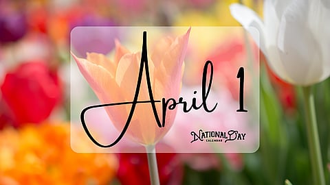 APRIL 1 | Birthdays and Events