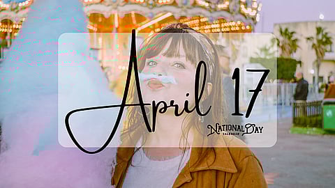APRIL 17 | Birthdays and Events