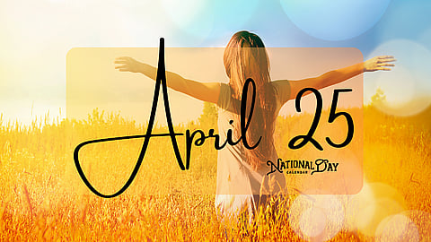 APRIL 25 | Birthdays and Events