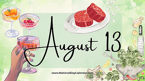AUGUST 13 | Birthdays and Events