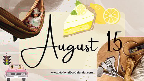 AUGUST 15 | Birthdays and Events
