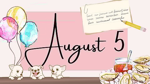 AUGUST 5 | Birthdays and Events