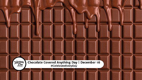 Chocolate Covered Anything Day