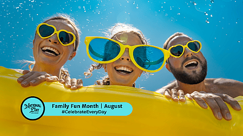 Family Fun Month | August