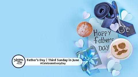 FATHER'S DAY  Third Sunday in June
