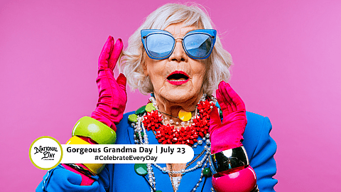 GORGEOUS GRANDMA DAY  July 23