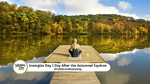 INNERGIZE DAY  Day After the Autumnal Equinox