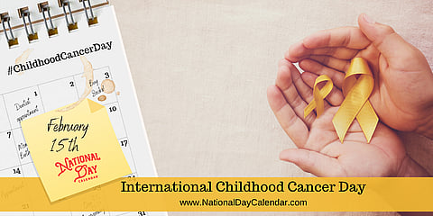 International Childhood Cancer Day - February 15