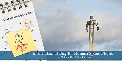International Day for Human Space Flight - April 12