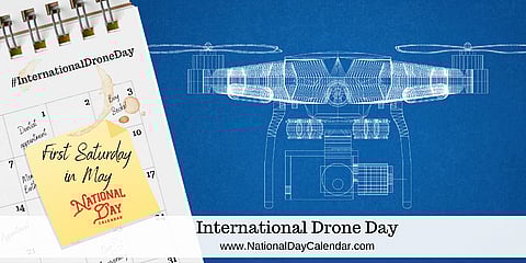 International Drone Day - First Saturday in May