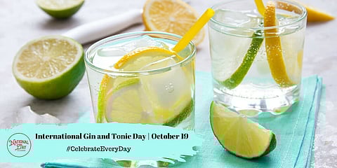 International Gin and Tonic Day | October 19