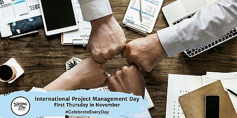 International Project Management Day | First Thursday in November