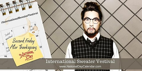 International Sweater Vestival - Second Friday After Thanksgiving