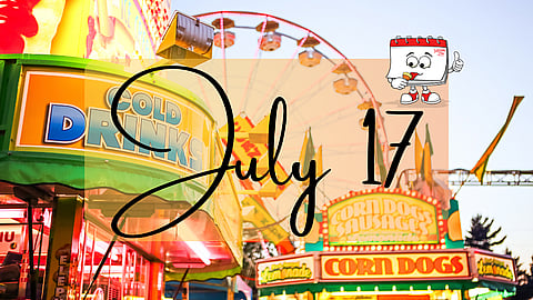 JULY 17 | Birthdays and Events