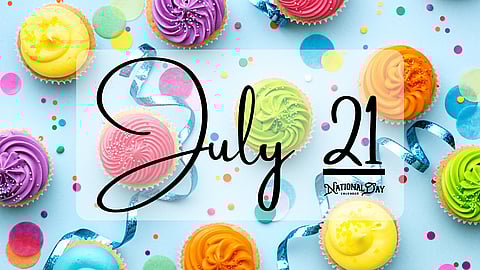 JULY 21 | Birthdays and Events