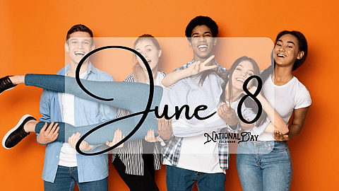 JUNE 8 | Birthdays and Events