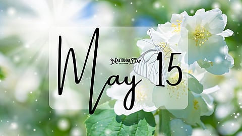 MAY 15 | Birthdays and Events