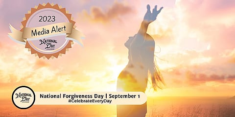MEDIA ALERT | NEW DAY PROCLAMATION | NATIONAL FORGIVENESS DAY | September 1