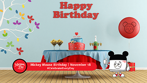 MICKEY MOUSE BIRTHDAY  November 18
